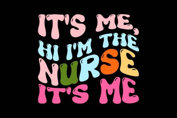 It s Me, Hi I m the Nurse It s Me Graphics for Crafts