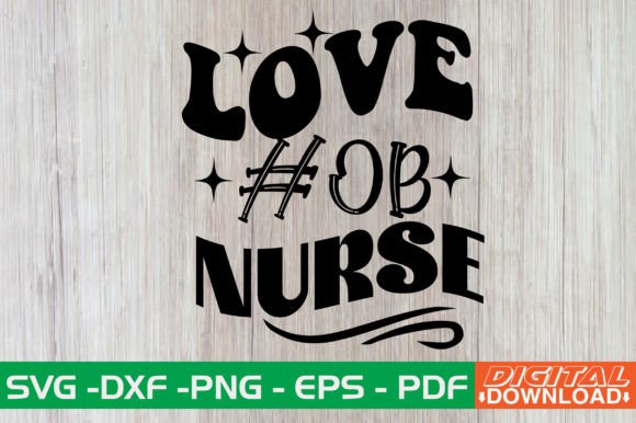 LOVE OB NURSE Graphics for Crafts Branding