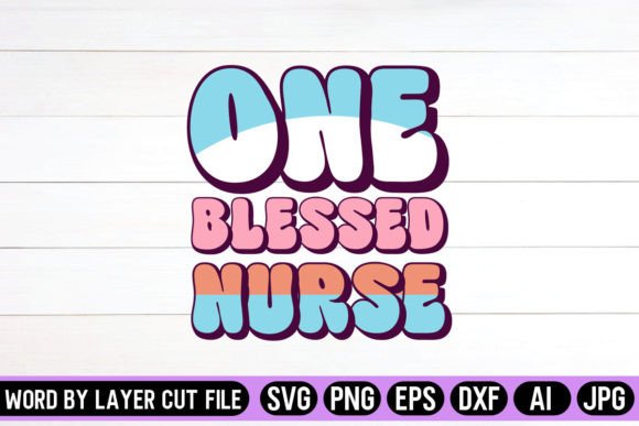 One Blessed Nurse Retro Graphics for Crafts