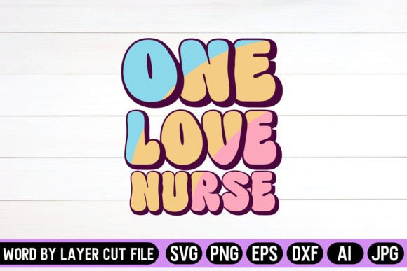 One Love Nurse Retro Graphics for Crafts