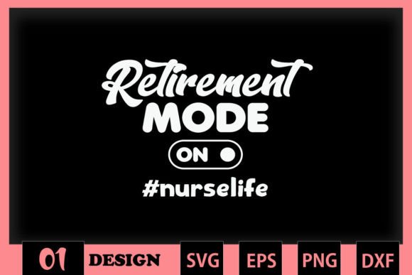 Retirement Mode on Summer Nurse Retired Graphics & Crafts