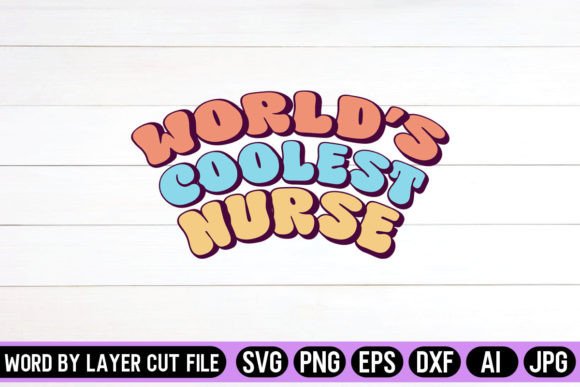 World’s Coolest Nurse Retro Design: Graphics for Crafts